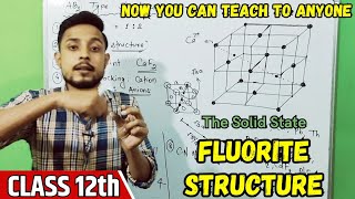 Fluorite structure  CaF2   Real crystal structure  Solid State Chemistry Class 12th  Aman Singh [upl. by Fransen]