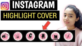 How to Make Instagram Highlight Covers  In Hindi  Easiest and Attractive Method [upl. by Susy]