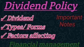 What is Dividend   Types of Dividend  Factors affecting the Dividend  Dividend Policy Notes [upl. by Ratib]