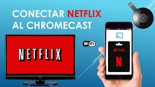 Como ver Netflix en el Chromecast [upl. by Notsgnal]