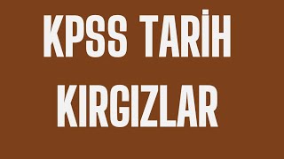 24KPSS TARİH 2026  Kırgızlar 8GÜN tarih kpss [upl. by Anaihsat]