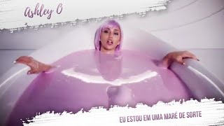 Ashley O  On a roll Legendado  Tradução [upl. by Baun]