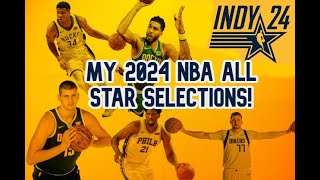 My 2024 NBA AllStar Selections [upl. by Fromma758]