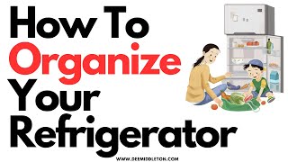 How To Organize Your Refrigerator [upl. by Initof801]