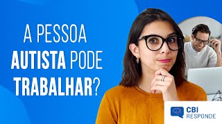 A PESSOA AUTISTA PODE TRABALHAR [upl. by Ycat]