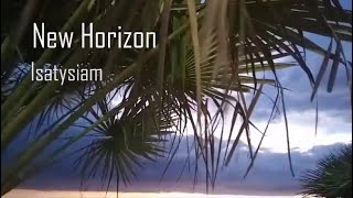 NEW HORIZON  Isatysiam [upl. by Hachmann408]