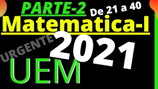 Matemática1 UEM 2021 parte 2 De 21 á 40 [upl. by Akcirret]