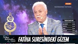 Fatiha Suresindeki gizem  Nihat Hatipoğlu ile Sahur 27 Mayıs 2017 [upl. by Eniarrol]