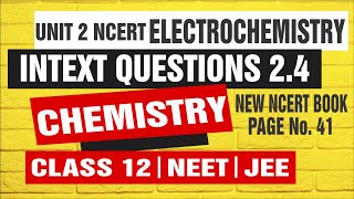 INTEXT QUESTION 24  NCERT CLASS 12 CHEMISTRY  UNIT 2 ELECTROCHEMISTRY  intext 24 jaintutor [upl. by Ahslek695]