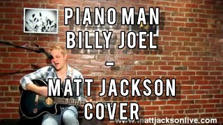 Piano Man  Billy Joel Matt Jackson acoustic cover [upl. by Einner]