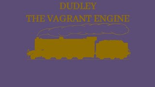 Dudley The Vagrant Engine  Full Length Special [upl. by Brunella]