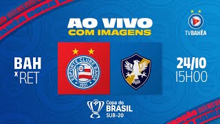 SUB 20  BAHIA 2 x 0 RETRÔ  AO VIVO E COM IMAGENS  COPA DO BRASIL 241024 [upl. by Atselec]