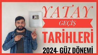 YATAY GEÃ‡Ä°Å TARÄ°HLERÄ° 2024 GÃœZ DÃ–NEMÄ° YATAY GEÃ‡Ä°Å TARÄ°HLERÄ° MYP Ä°LE GEÃ‡Ä°Å amp ORTALAMA Ä°LE GEÃ‡Ä°Å [upl. by Eelyak869]