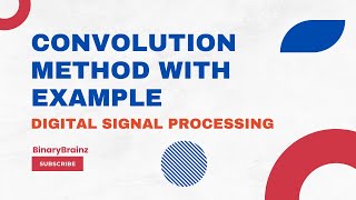 Convolution Method with example  Digital Signal Processing  DSP [upl. by Jelena627]