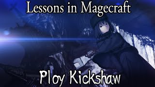 Lessons in Magecraft 33  Ploy Kickshaw [upl. by Partan]