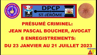 DPCP ST JÉRÔME PRÉSUMÉ CRIMINEL JEAN PASCAL BOUCHER [upl. by Ahsitaf190]