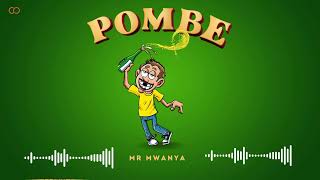 Mr Mwanya  Pombe Official Audio [upl. by Sherwood]