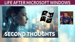 Microsoft Window Alternative Linux Second Thoughts [upl. by Atinnod]