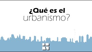 ¿Qué es el urbanismo [upl. by Deborah786]