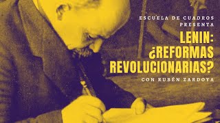 Lenin ¿Reformas revolucionarias  Rubén Zardoya [upl. by Alset]