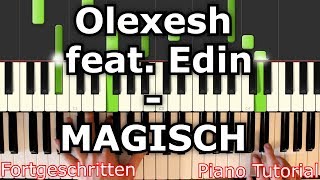 Olexesh feat Edin  MAGISCH  Piano Tutorial  German [upl. by Lowe182]