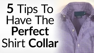 5 Tips To Perfect Looking Shirt Collars  Wear Dress Shirts Without A Tie amp Collar Looks Great [upl. by Bourn]