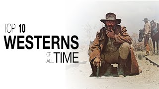 Top 10 Westerns of All Time [upl. by Elleinod]