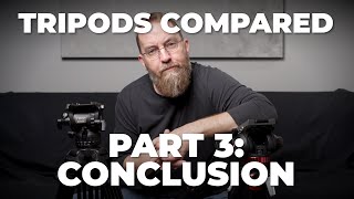 Tripods Compared Part 3 Conclusion [upl. by Benzel772]