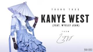 Young Thug  Kanye West feat Wyclef Jean Official Audio [upl. by Anelak]