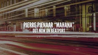 Pierre Pienaar  Mahana Extended OUT NOW [upl. by Iohk]