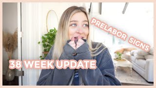 SIGNS OF PRELABOR  38 Week Pregnancy Update [upl. by Dahij]