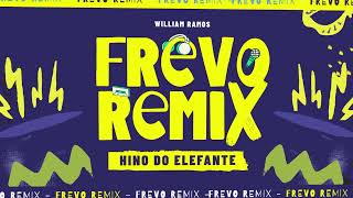 Hino do Elefante Frevo Remix  William Ramos [upl. by Herm]