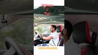 U turn on highway road bestdrivingschool cardriving mohandrivezone car [upl. by Karub]