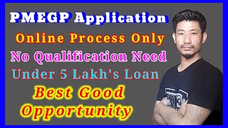 Nagamese Understanding PMEGP Scheme amp Online Application Process  Online Process Started [upl. by Segroeg]