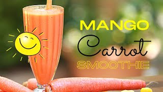 Mango Carrot Smoothie  Immune Booster  Vegan Recipe  Breakfast Smoothie [upl. by Suilenrac]