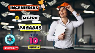 INGENIERIAS mejor PAGADAS  Las10 MEJORES INGENIERÍAS🎓 [upl. by Leamiba]