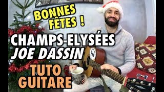 🎅🏻 Joyeuses Fêtes  ChampsElysées Joe Dassin  Cours de guitare ❄️ [upl. by Josephson]