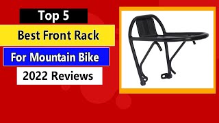 Top 5 Best Front Rack For Mountain Bike in 2022 Buying Guide [upl. by Ellenwad861]