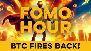 FOMO HOUR 93  BTC FIRES BACK [upl. by Nessej]