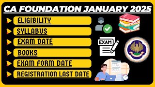 CA Foundation January 2025 Exam DateExam Form DateSyllabusEligibility amp Registration last date [upl. by Adrienne]