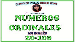 NÚMEROS ORDINALES 20 100 EN INGLÉS [upl. by Dobb669]