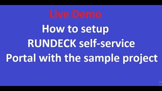 How to setup RUNDECK selfservice portal with the sample project [upl. by Ajam]