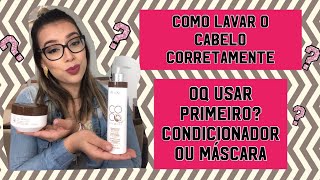 Como Lavar O cabelo Corretamente  O Que vem Primeiro Condicionador ou Máscara [upl. by Aytnahs]