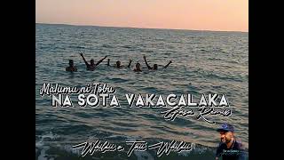 Na Sota Vakacalaka ft Malumu ni Tobu x Gasa Remix ™️ [upl. by Melba384]