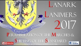 Lanark Lanimers  The Perambulation of the Marches 2017 [upl. by Noreen]