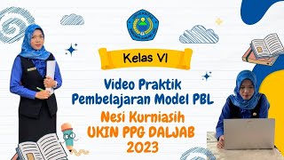 Video Praktik Pembelajaran Model PBL Nesi Kurniasih UKIN PPG Daljab 2023 [upl. by Damiano287]