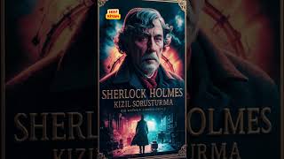 Sherlock Holmes  Kızıl Soruşturma shorts5 seslikitap sherlockholmes polisiye [upl. by Ziagos]