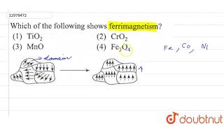 Which of the following shows ferrimagnetism [upl. by Peednama]