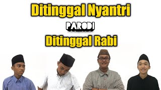 Ditinggal Nyantri  Parodi  Ditinggal Rabi  Official Video [upl. by Renferd]