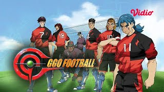 GGO FOOTBALL EPIS 1 [upl. by Mady]